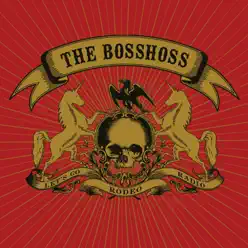 Let's Go Rodeo Radio - The Bosshoss