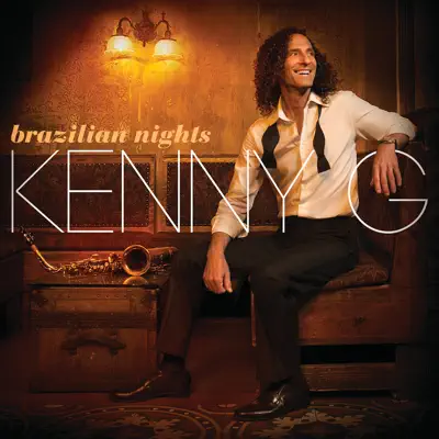 Brazilian Nights - Kenny G Brazilian Nights - Kenny G