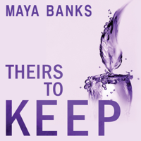 Maya Banks - Theirs to Keep artwork