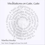 Martha Mooke - Meditations on Gate, Gate (feat. Tenzin Choegyal & Jesse Paris Smith)