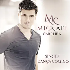 Dança Comigo - Single - Mickael Carreira