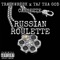 Russian Roulette (feat Taj Tha God & Cassette) - Lil Trainwreck lyrics