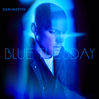 Sam Martin - Blue Tuesday - EP artwork