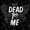 Dead to Me - Lox Chatterbox lyrics