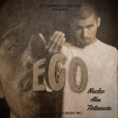 Ego - Single - Nucleo aka TintaSucia