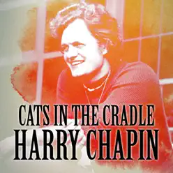 Cats In the Cradle - Harry Chapin