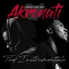 Stream & download Akronati: The Instrumentals (Instrumental) - EP