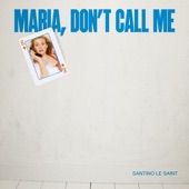 Maria Don't Call Me artwork