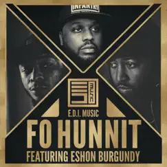 Fo Hunnit (feat. Eshon Burgundy) Song Lyrics