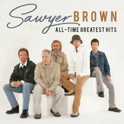 All-Time Greatest Hits - Sawyer Brown
