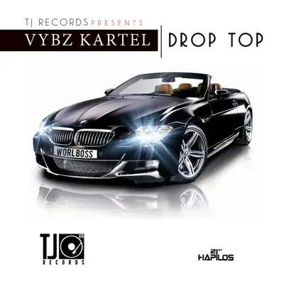 Drop Top - Single - Vybz Kartel