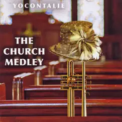 The Church Medley: Got the Love of Jesus / Feel the Fire Burning / You Can't Make Me Doubt Him / Got the Love of Jesus / Jesus Is Real to Me / Feels Like Fire Shut up in My Bones - Single by Yocontalie album reviews, ratings, credits
