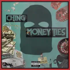 Money Ties - Single by Ching album reviews, ratings, credits