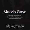 Marvin Gaye (Originally Performed by Charlie Puth & Meghan Trainor) [Piano Karaoke Version] - Single