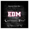 Stream & download Lightweight Title (Club Mix) - Single