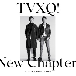 TVXQ - The Chance of Love