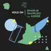 Stream & download Hold On (feat. Kinder) - Single