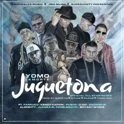 Juguetona (Allstar Remix) [feat. Farruko, Bryant Myers, Juanka, Dozi, Kendo Kaponi, Anonimus, Almighty & Pusho] - Single - Yomo