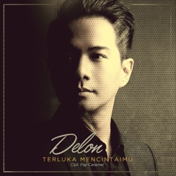 Delon - Terluka Mencintaimu