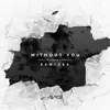 Without You (feat. Sandro Cavazza) [Remixes] - EP album lyrics, reviews, download