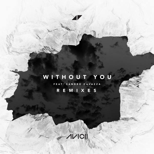 Without You (feat. Sandro Cavazza) [Remixes] - EP - Avicii