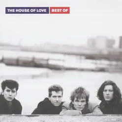 The House of Love: Best of - The House Of Love