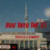 Ride Thru The 6 (feat. Lowkey) - Single album lyrics, reviews, download