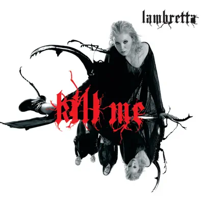 Kill Me - Single - Lambretta