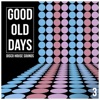 Good Old Days, Vol. 3 - Disco House Sounds, 2019