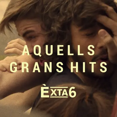 Aquells Grans Hits - Single - Èxta6