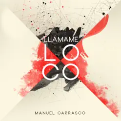 Llámame Loco - Single - Manuel Carrasco