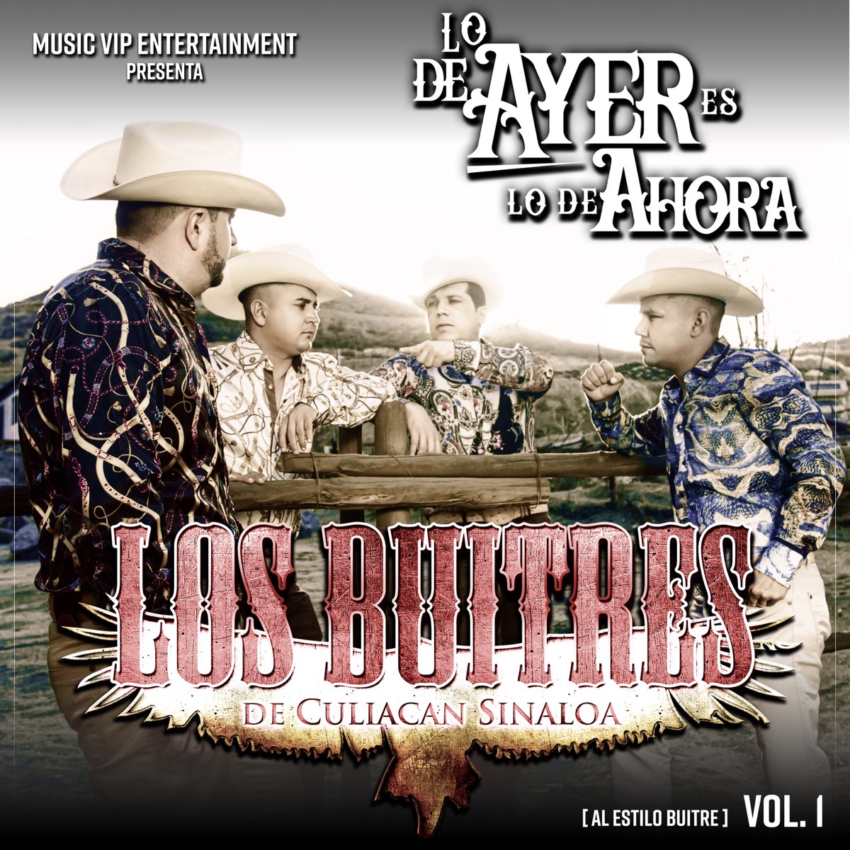 Lo de Ayer Es Lo de Ahora (al Estilo Buitre), Vol. 1 by Los Buitres de  Culiacan Sinaloa on Apple Music