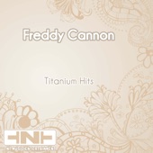Freddy Cannon - Way Down Yonder in New Orleans (Original Mix)