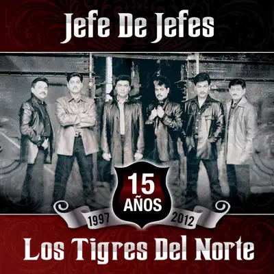 Jefe de Jefes - Los Tigres del Norte