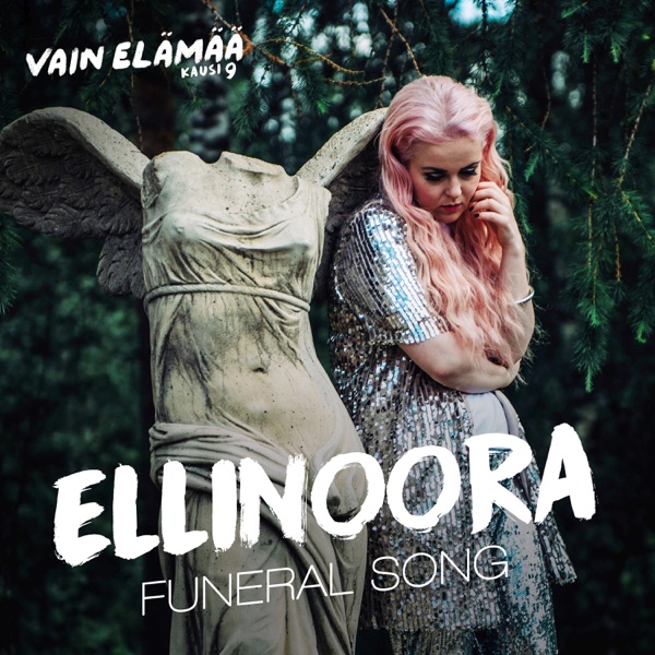 Ellinoora - Funeral Song (Vain elämää kausi 9)
