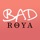 Roya-Bad