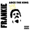 Frankie - Arce the King lyrics