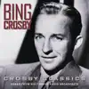 Crosby Classics: Songs from His Famous Radio Broadcasts album lyrics, reviews, download