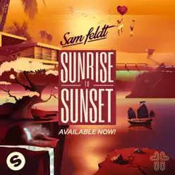 Sunrise to Sunset - Sam Feldt
