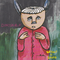 Dinosaur Jr. - Without a Sound artwork