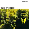 We Three (Rudy Van Gelder) [Remastered] album lyrics, reviews, download