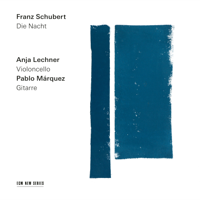 Anja Lechner & Pablo Márquez - Schubert: Die Nacht artwork