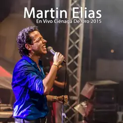 En vivo Ciénaga de Oro 2015 - Martín Elías