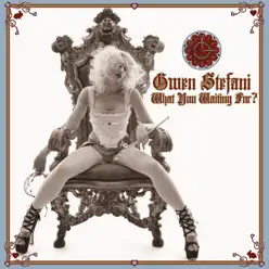 What You Waiting For? - Single - Gwen Stefani