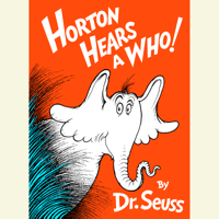 Dr. Seuss - Horton Hears a Who (Unabridged) artwork