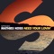 Need Your Lovin' (Extended Mix) - Mathieu Koss lyrics