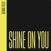 Shine on You - EP