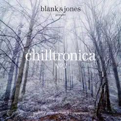 Chilltronica No.3 - Night Music for the Cold & Rainy Season - Blank & Jones