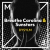 Breathe Carolina - Dysylm