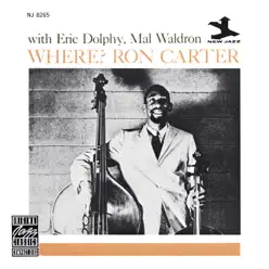 Where? (with Eric Dolphy & Mal Waldron) - Ron Carter Where? (with Eric Dolphy & Mal Waldron) - Ron Carter